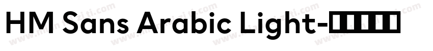 HM Sans Arabic Light字体转换